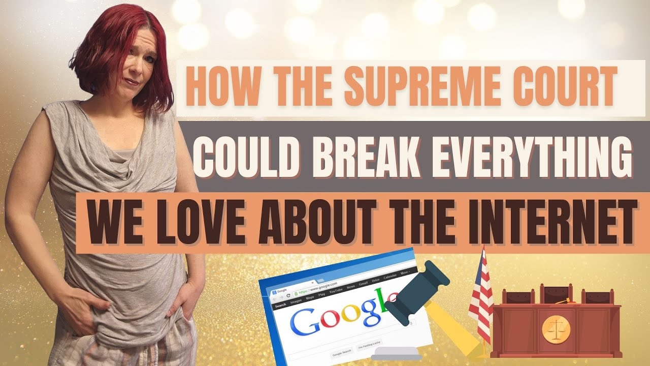 Gonzalez v. Google: How the Supreme Court Could Break Everything We Love About the Internet