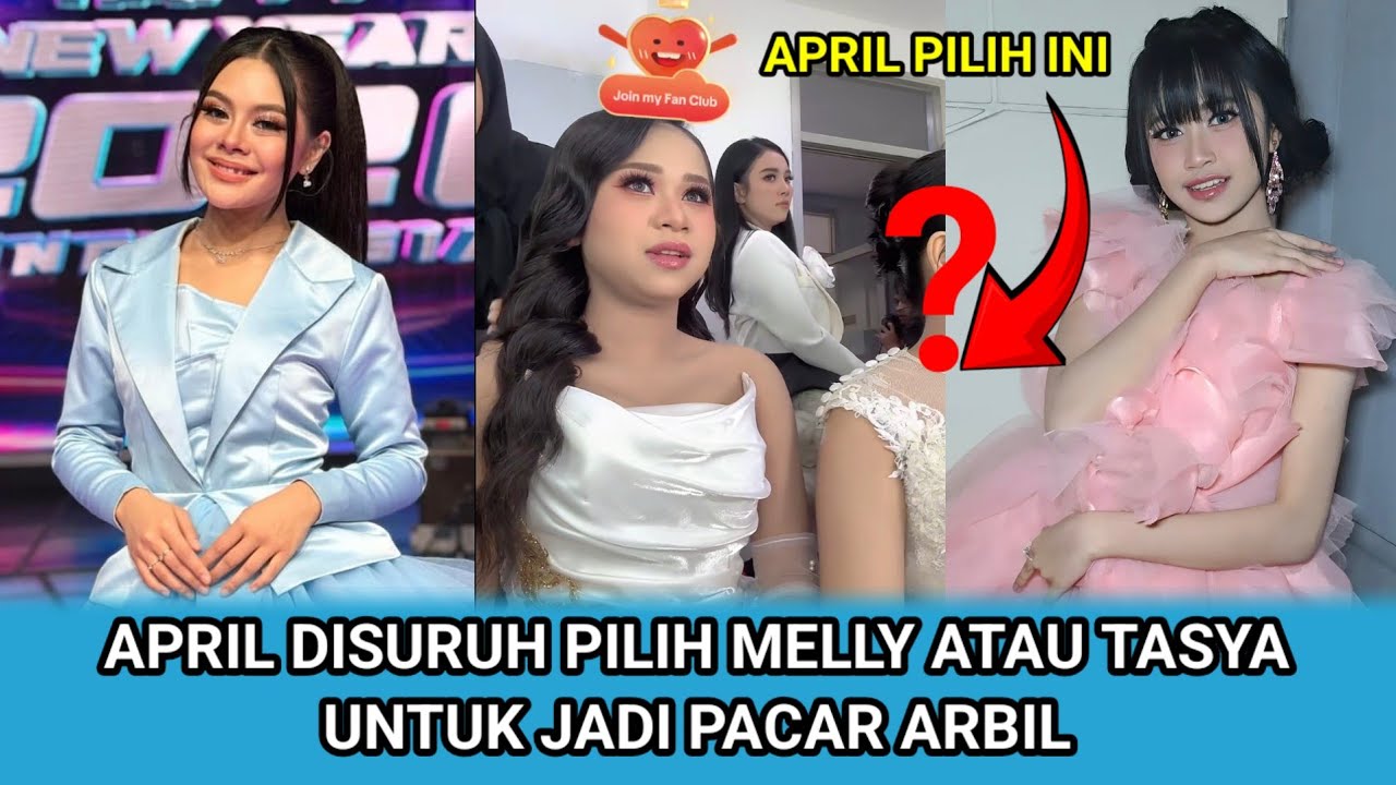 Melly atau tasya, april pilih kakak ipar untuk jadi pacar arbil #aprilda7 