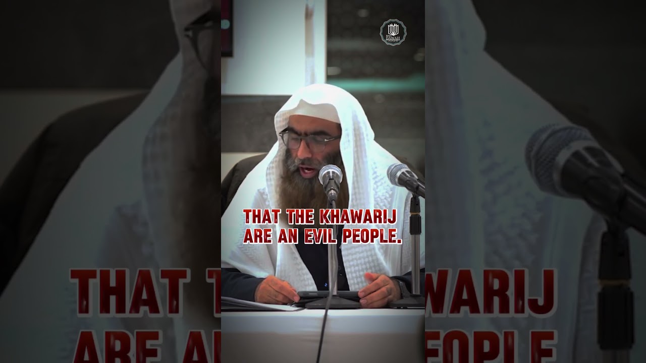 *Khawarij* are the most evil people on the face of the earth.