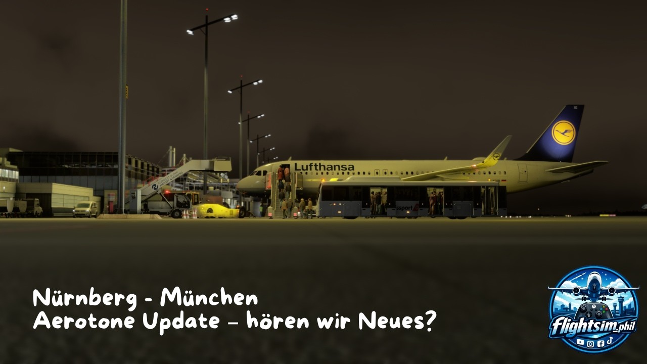 MSFS2024 - Nürnberg nach München - Aerotone Update