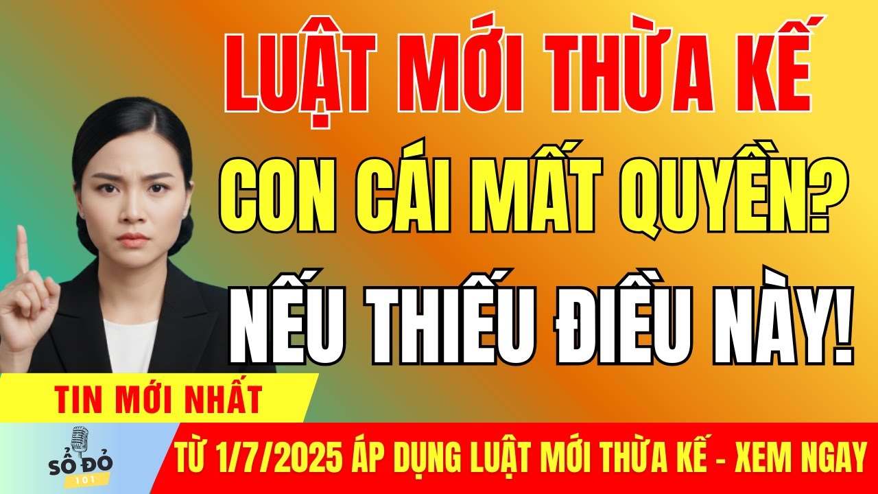 Từ 1/7/2025: Con cái sẽ MẤT QUYỀN THỪA KẾ đất nếu không đáp ứng điều kiện này!