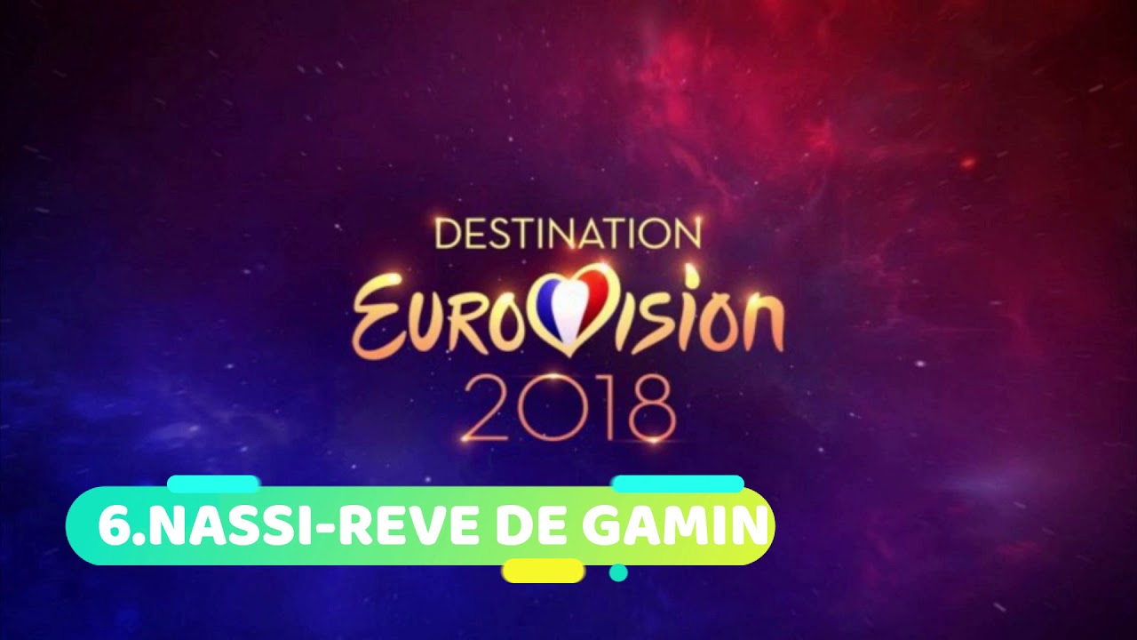 ESC  2018: Destination Eurovision 2018  (FRENCH NATIONAL SELECTION) SEMI FINAL 2 TOP 9