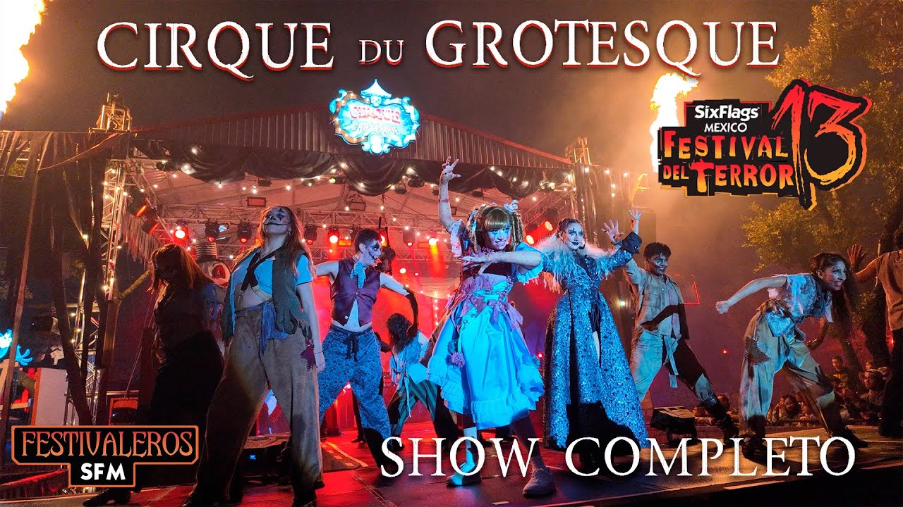 Cirque du Grotesque Show Completo | Festival del Terror Six Flags México 2025