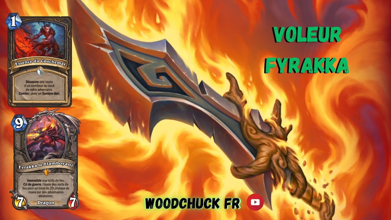 Hearthstone - Voleur Fyrakka ( la magie ) - Woodchuck