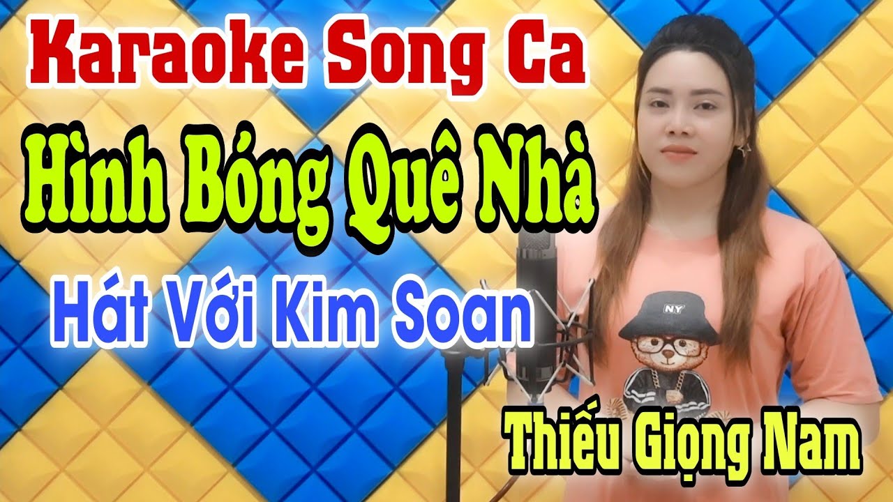 Karaoke Song Ca | Hình Bóng Quê Nhà | Thiếu Giọng Nam |Hát Với Kim Soan | Song Ca Với Ca Sĩ Kim Soan