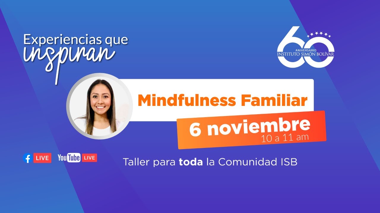 Mindfulness Familiar -  Berenice Gonz&aacute;lez | Instituto Sim&oacute;n Bol&iacute;var