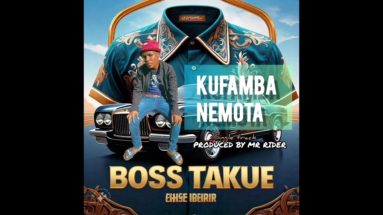 Boss Takue-_-kufamba nemota (Official Audio)