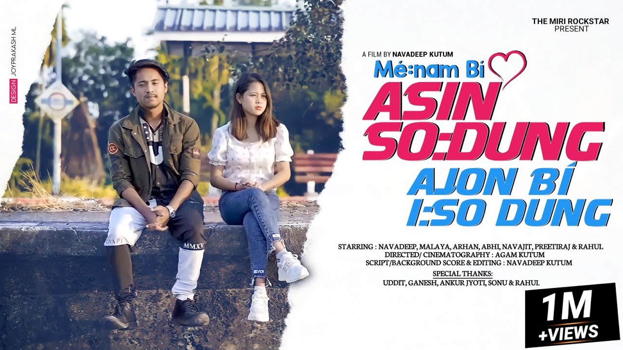 Mé:nam bí asin so: dung,Ajon bí i:so dung || Love Story || The Miri Rockstar