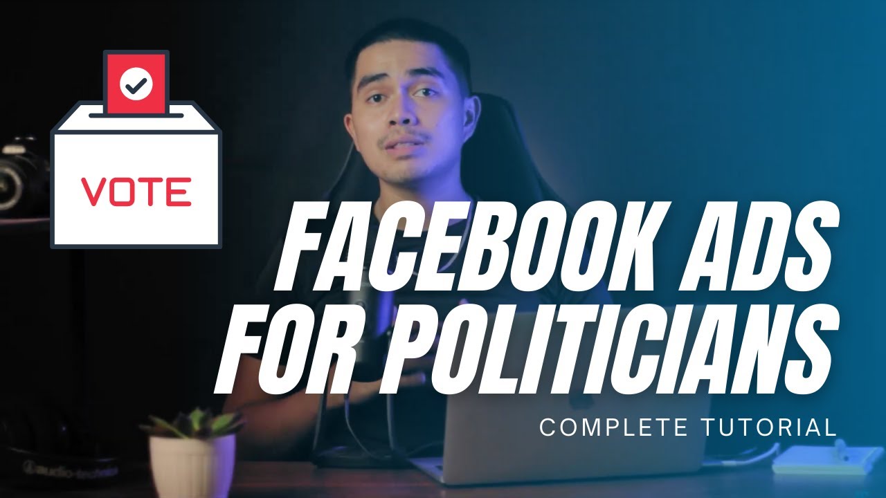 Setting up Facebook Ads for Political Campaigns
