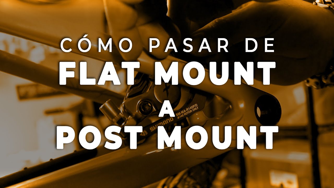 C&oacute;mo pasar de Flat Mount a Post Mount en una MTB.