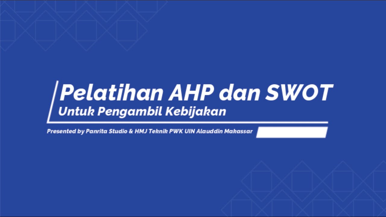 Pelatihan AHP dan SWOT untuk Pengambil Kebijakan