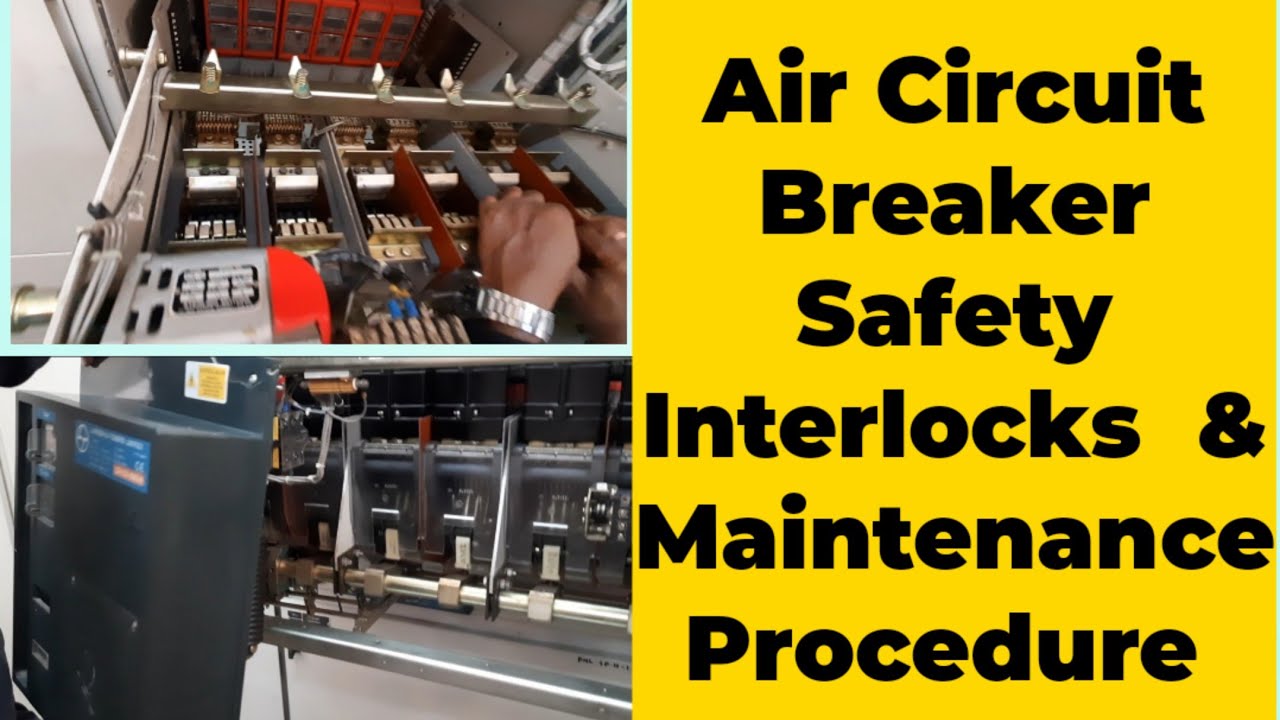 Air Circuit Breaker Safety Interlocks and Maintenance  of C Power ACB Breaker (L & T) | Electrical |