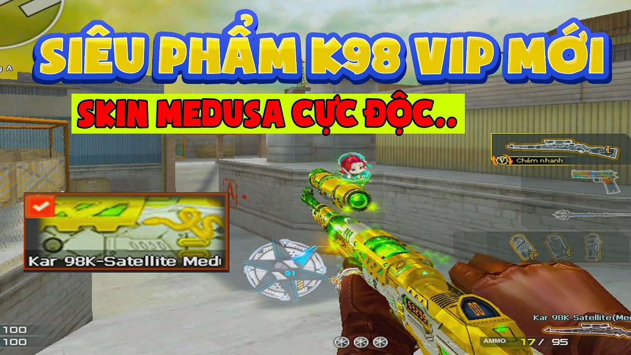 ► Bình luận Đột Kích - Siêu phẩm K98 VIP Medusa - SKIN VIP