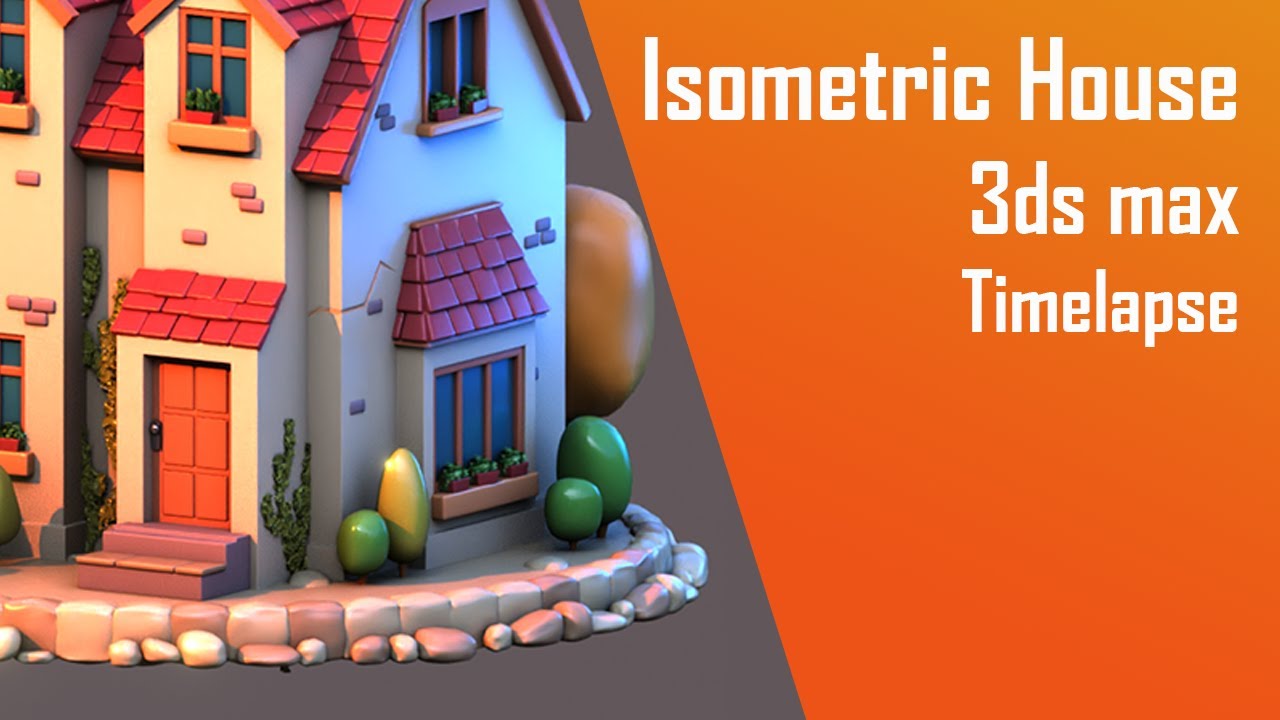 Isometric House - 3ds max Timelapse
