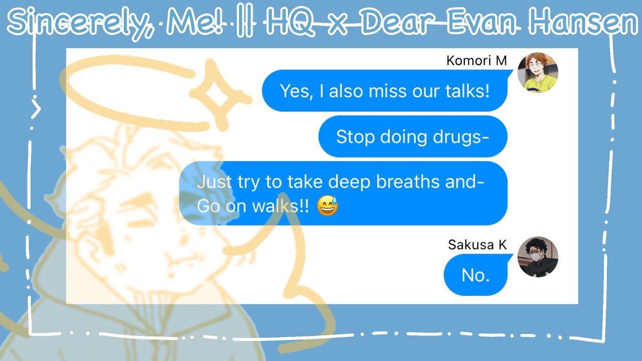 Sincerely, Me! || HQ x Dear Evan Hansen || Haikyuu Texts