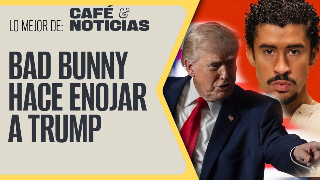 #LoMejor #CaféYNoticias ¬ Sheinbaum reconoce mensaje de unidad de Bad Bunny; Trump se enfurece