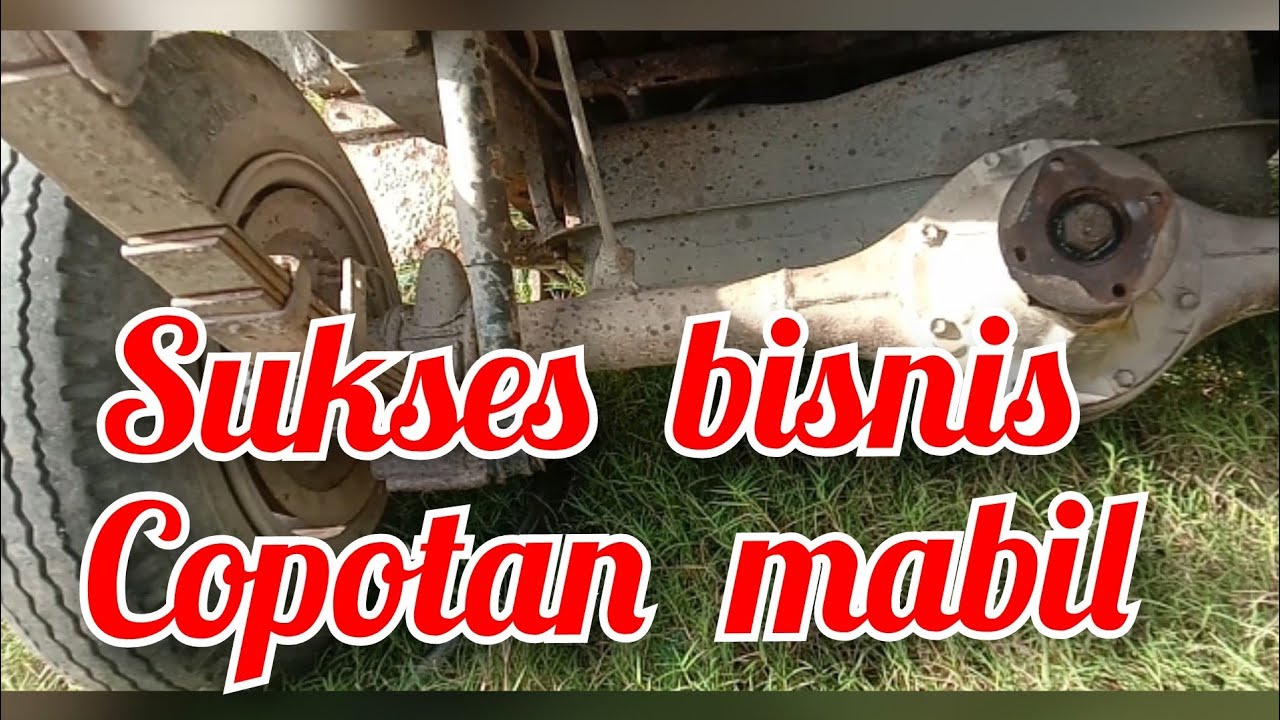 UNTUNG BESAR usaha jual COPOTAN MOBIL dari mobil rongsok yang sudah mangkrak