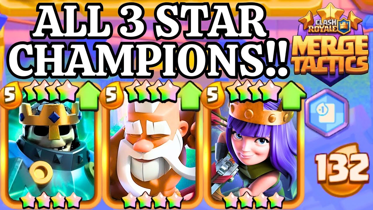 Can I Get All 3 STAR CHAMPIONS On ONE TEAM! - Clash Royale Merge Tactics