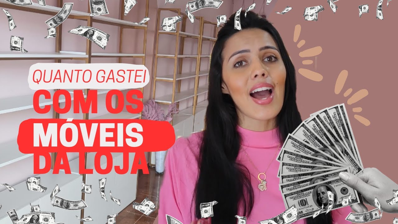 QUANTO GASTEI COM OS MOVEIS DA MINHA LOJA | EMPREENDEDORISMO | LOJA DE MAQUIAGEM | DICAS DE NEGÓCIOS