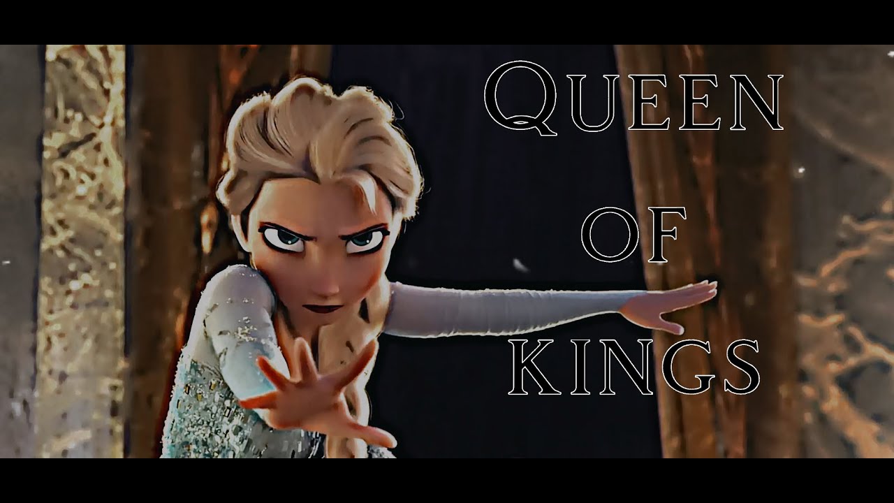 Queen of kings (Elsa ) Frozen