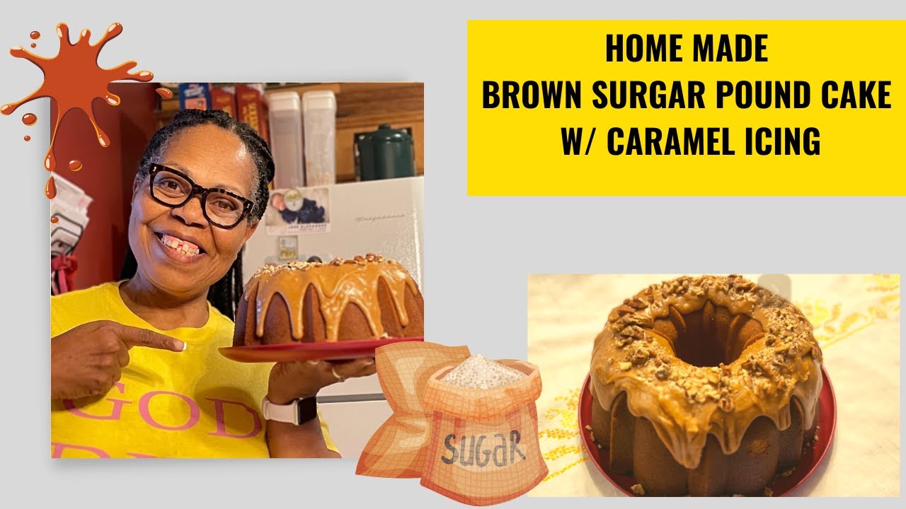 BROWN SUGAR HOMEMADE CARAMEL ICING POUND CAKE🍰#EricandTeresa #CaramelPoundCake #BrownSugarPoundCake