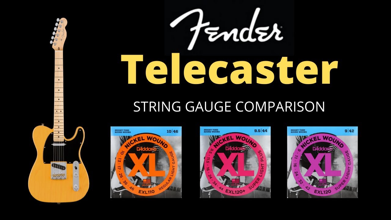 Telecaster String Gauge Comparison: D'Addario 10 Gauge, 9.5 Gauge, and 9 Gauge