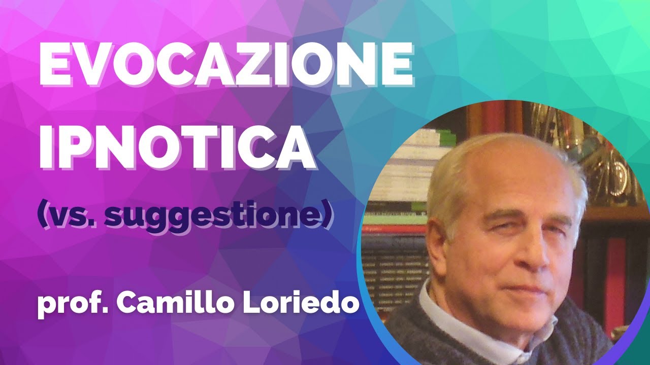 Evocazione ipnotica - prof. Camillo Loriedo