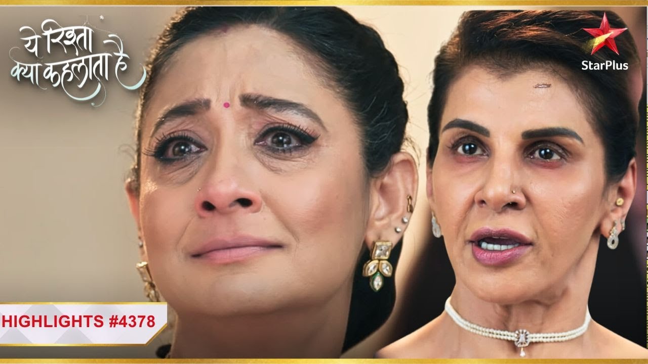 Vidya gayi Kaveri ke khilaaf! | Ep.4378 | Highlights | Yeh Rishta Kya Kehlata Hai | Mon-Sun | 9:30PM