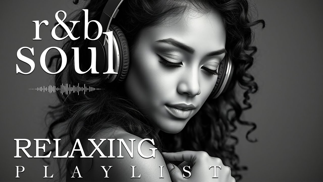 【R&B Soul】Soulful R&B Vibes – Smooth Love Songs & Emotional Chill Mix for the Heart