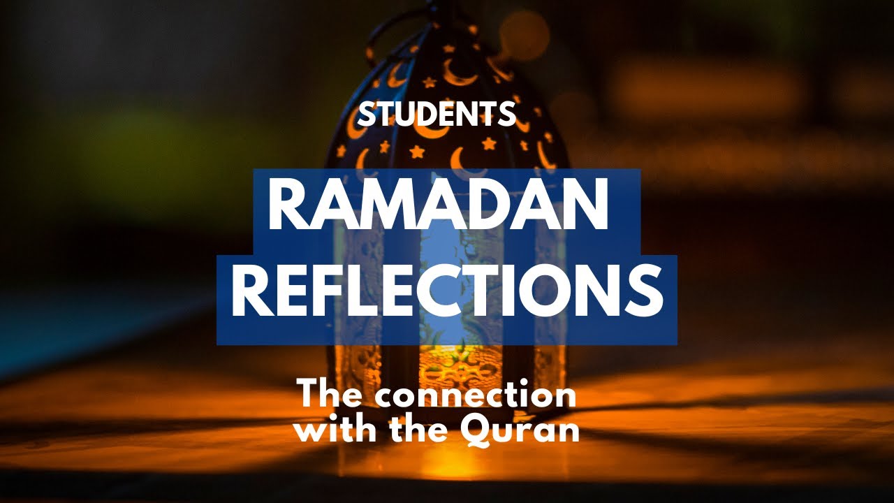 The Connection with the Quran - Ramadan Reflections 2025