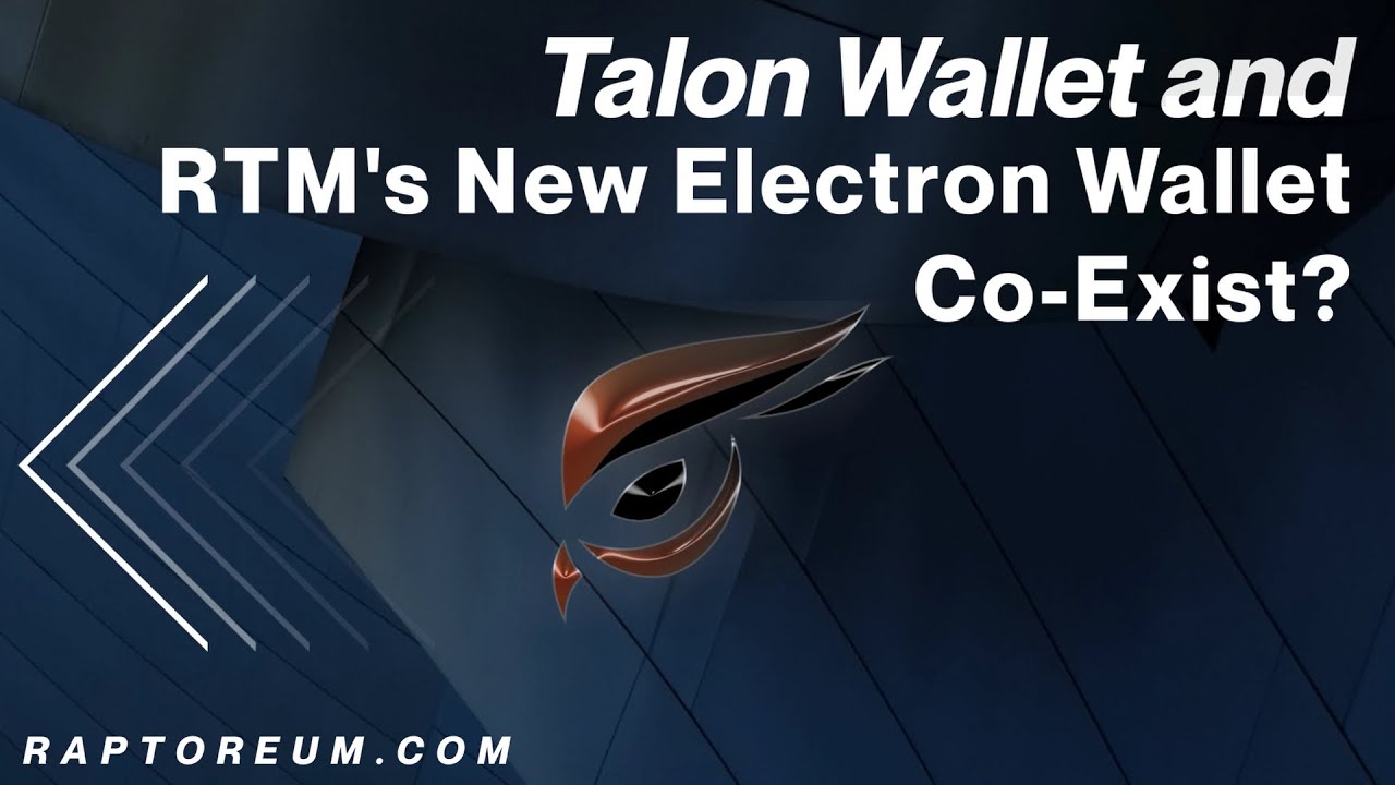 Talon Wallet and RTM's New Electron Wallet - Co-Exist?