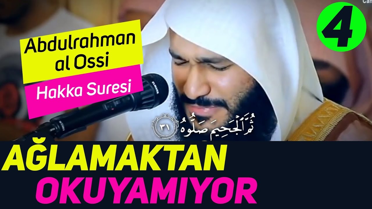 Ağlamaktan Okuyamıyor (4) | Abdulrahman al Ossi - Hakka Suresi