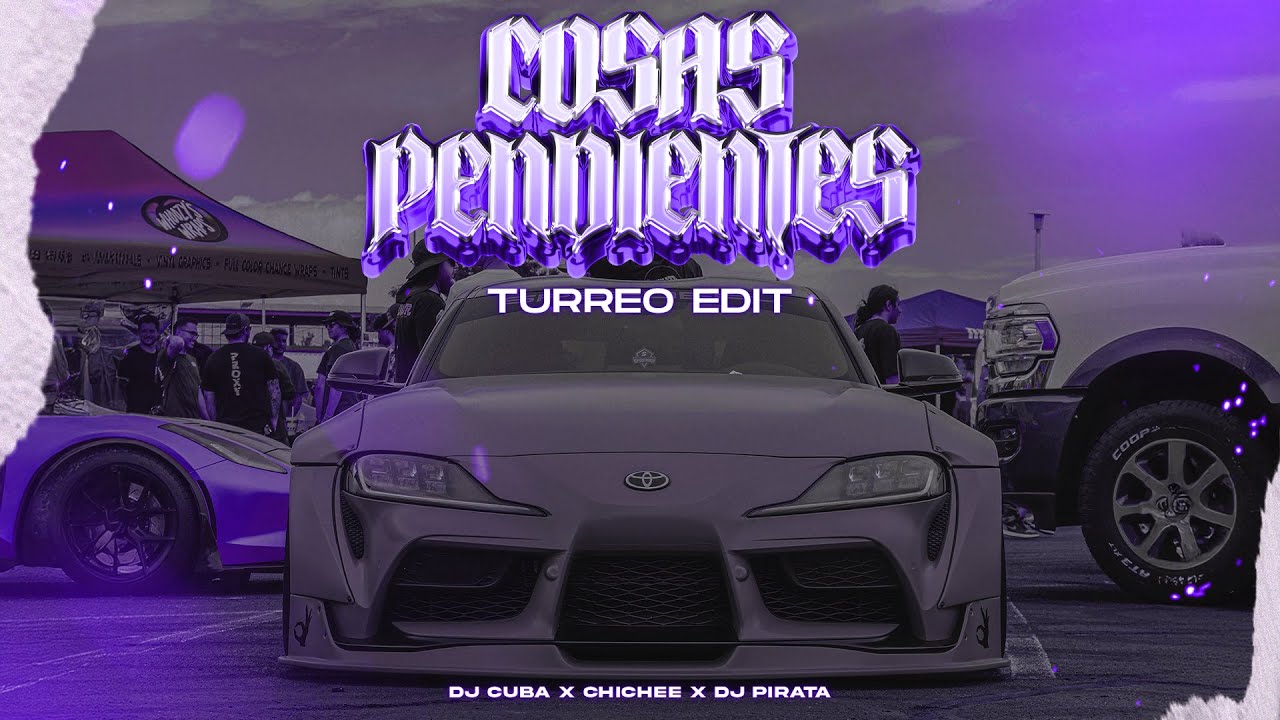 Cosas Pendientes (Turreo Edit) - DJ Cuba @Chichee @DjPirata