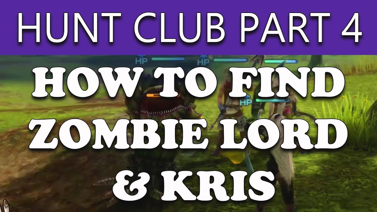 Final Fantasy XII The Zodiac Age How to Find ZOMBIE LORD & KRIS RARES - The Hunt Club Part 4