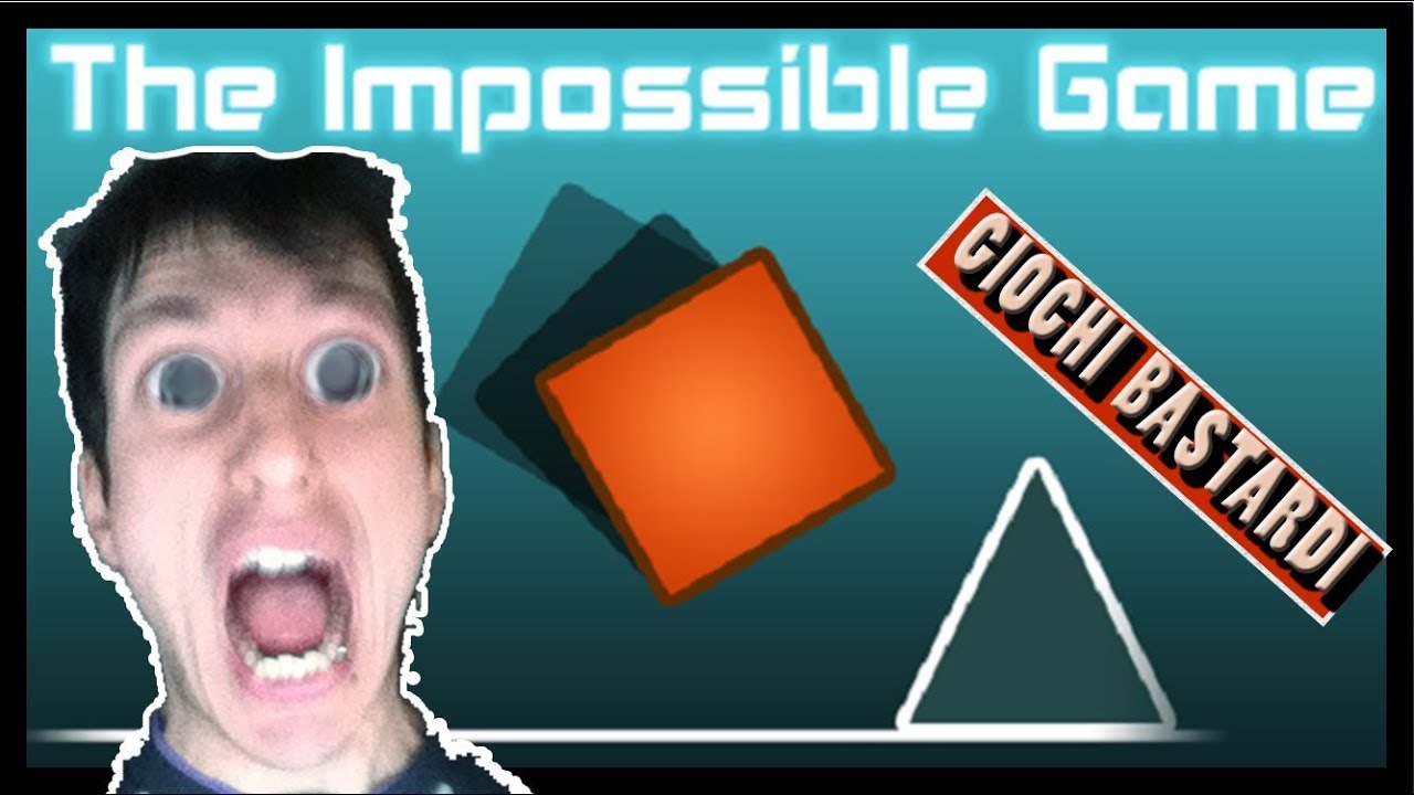 Giochi Bastardi: INCAZZATURA IMPOSSIBILE - the impossible game