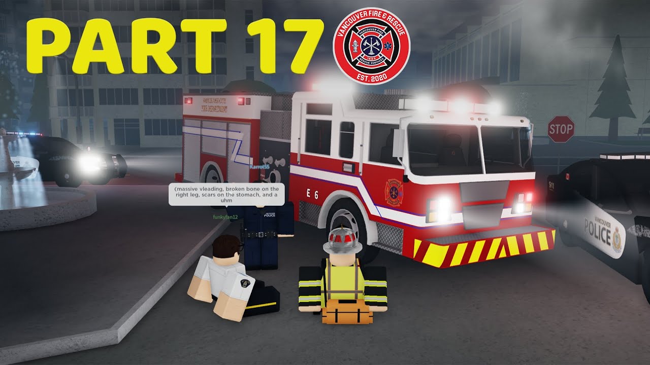 ROBLOX Vancouver Fire Department Shift Part 17 | Busy Day!!