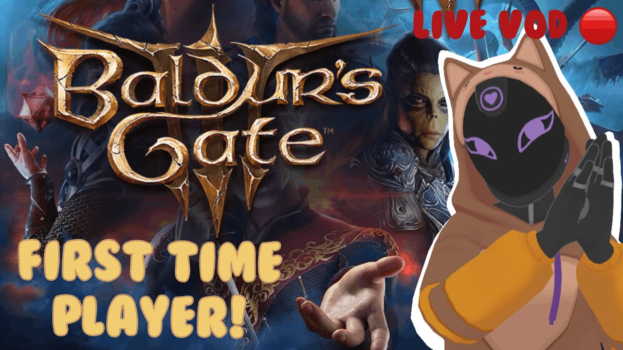 DnD Lover tries BG3 - blind first playthrough! [PART 11 RAW VOD]