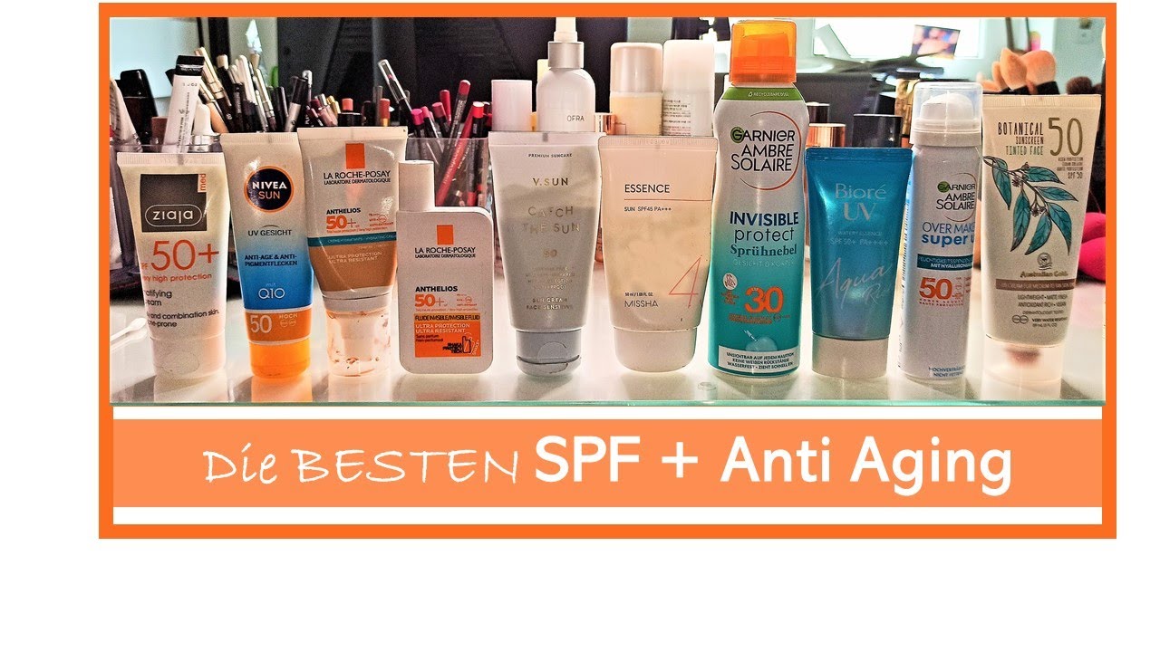 Der beste Sonnen+Anti-Aging Schutz aus verschiedenen Kategorien/Alles was Ihr über SPF wissen müsst