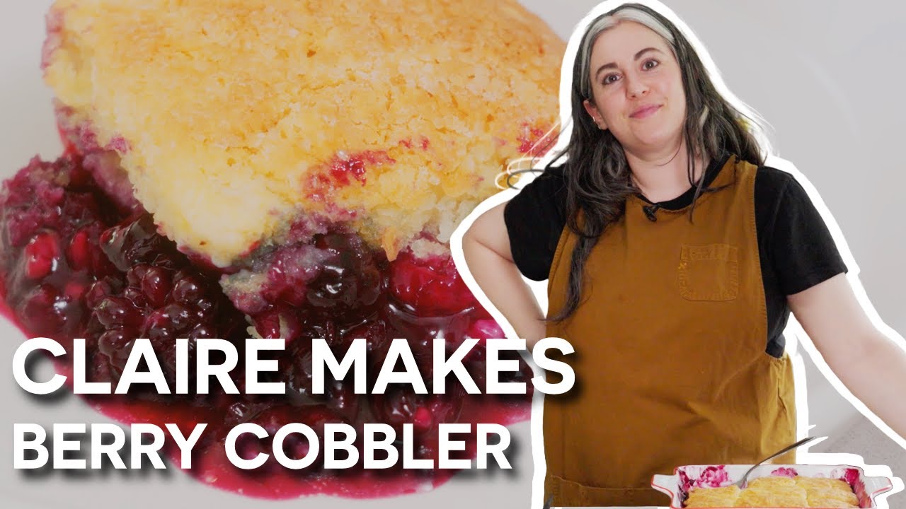 Claire Saffitz’s Perfect Berry Cobbler Recipe | Dessert Person