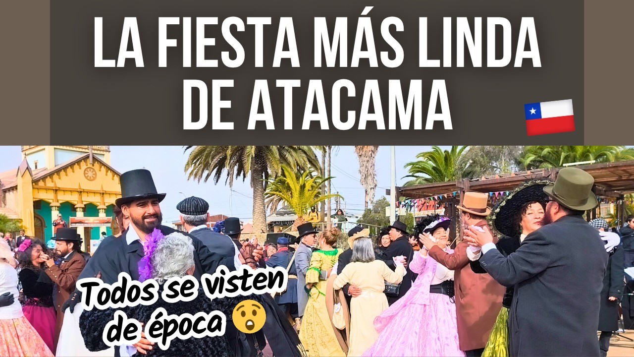 Así es la FIESTA de la RECREACIÓN de CALDERA 🚂 | del 2025 a 1850 | Atacama, Chile 🇨🇱
