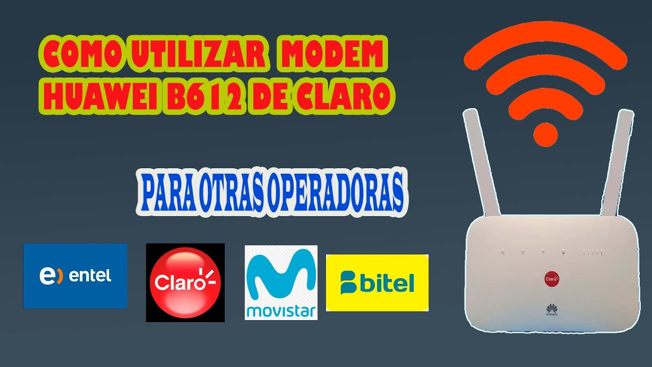 COMO USAR HUAWEI B612-533 DE CLARO PARA OTRAS OPERADORAS EN PERU ✅✅