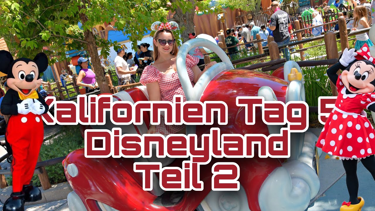 Wir besuchen Disneyland - Teil 2 | Kalifornien Tag 5