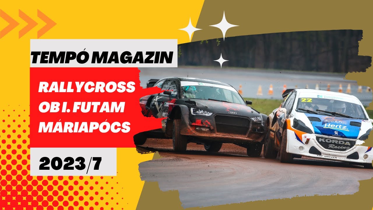 Tempo magazin 7/2023: Rallycross Ob., I. futam, Máriapócs (Adás: 2023.04.22.)