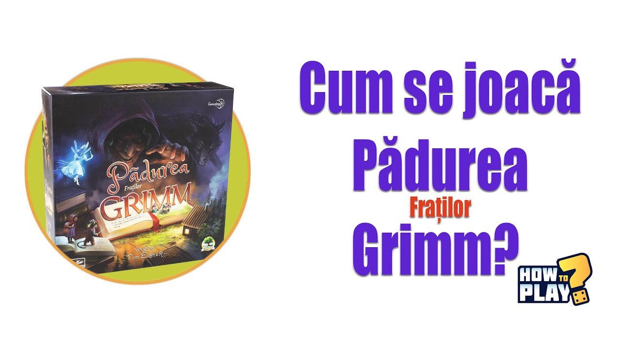 Cum se joaca Padurea Fratilor Grimm? Tutorial & Reguli pe scurt [#93]