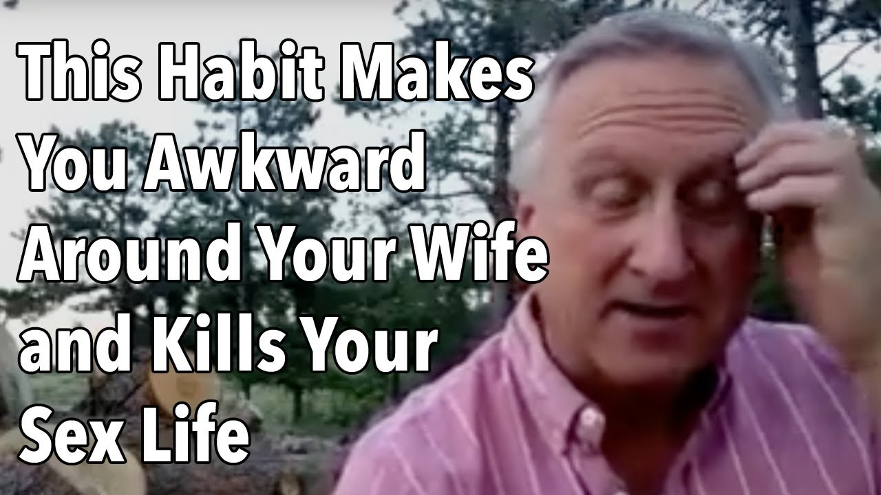 This Habit Makes You Awkward Around Your Wife and Kills Your Sex Life