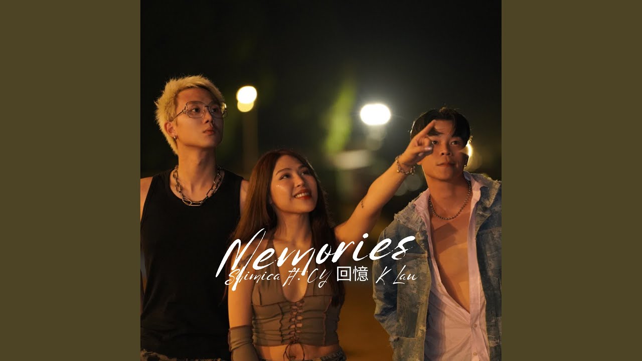 Memories 回憶 (feat. CY陳宗澤 & K Lau)