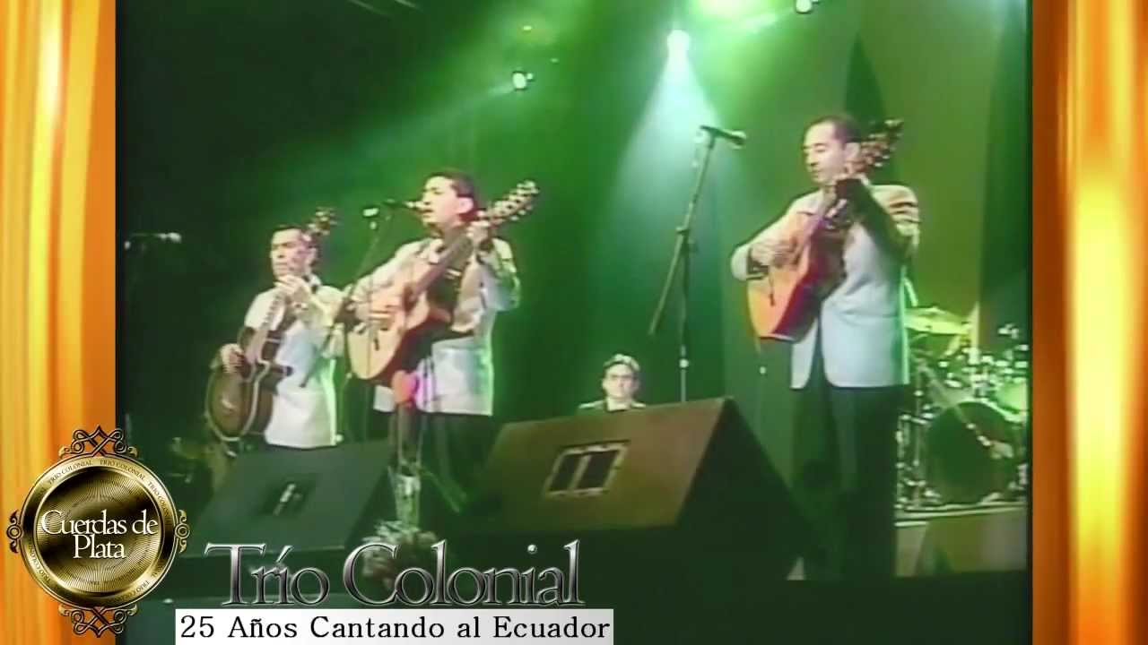 Trio Colonial - Mosaico Boleros - 25 A&ntilde;os Cantando al Ecuador