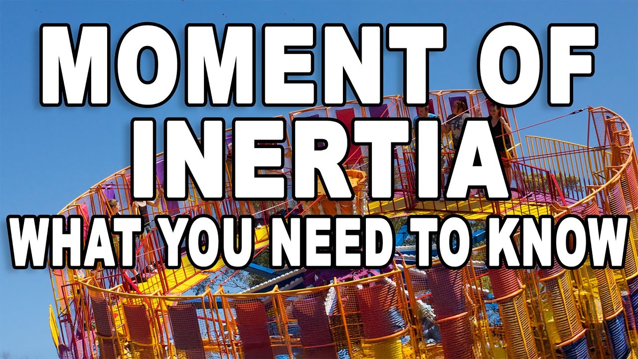 Moment of Inertia explained so that you can understand it.
