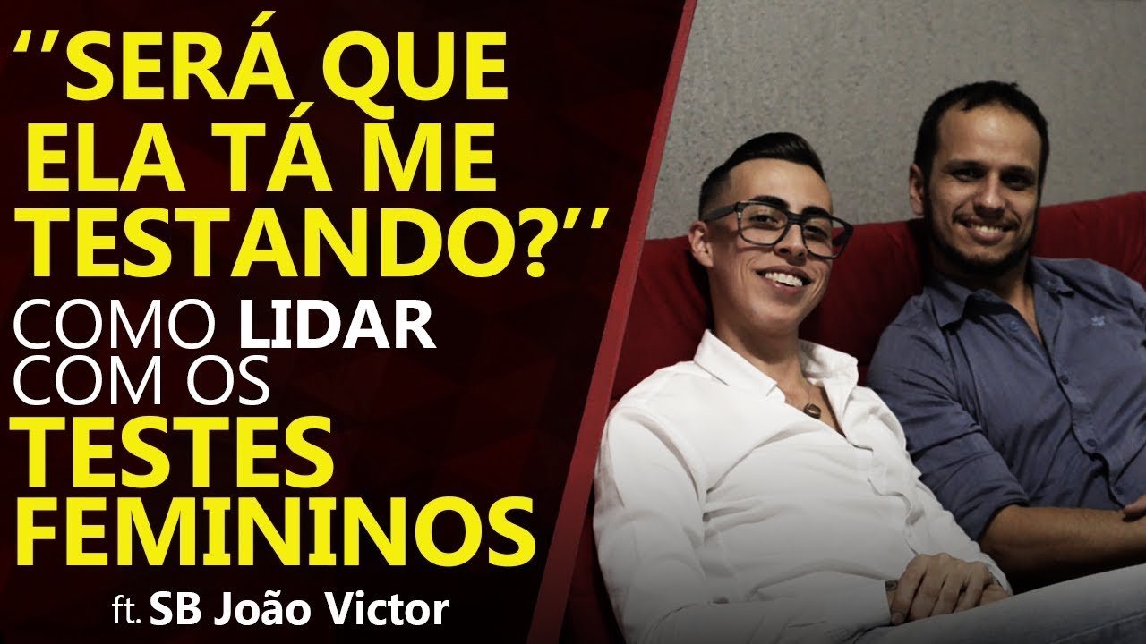 Como lidar com testes femininos? (Shit Test) | SG7 Gambit ft SB João Victor
