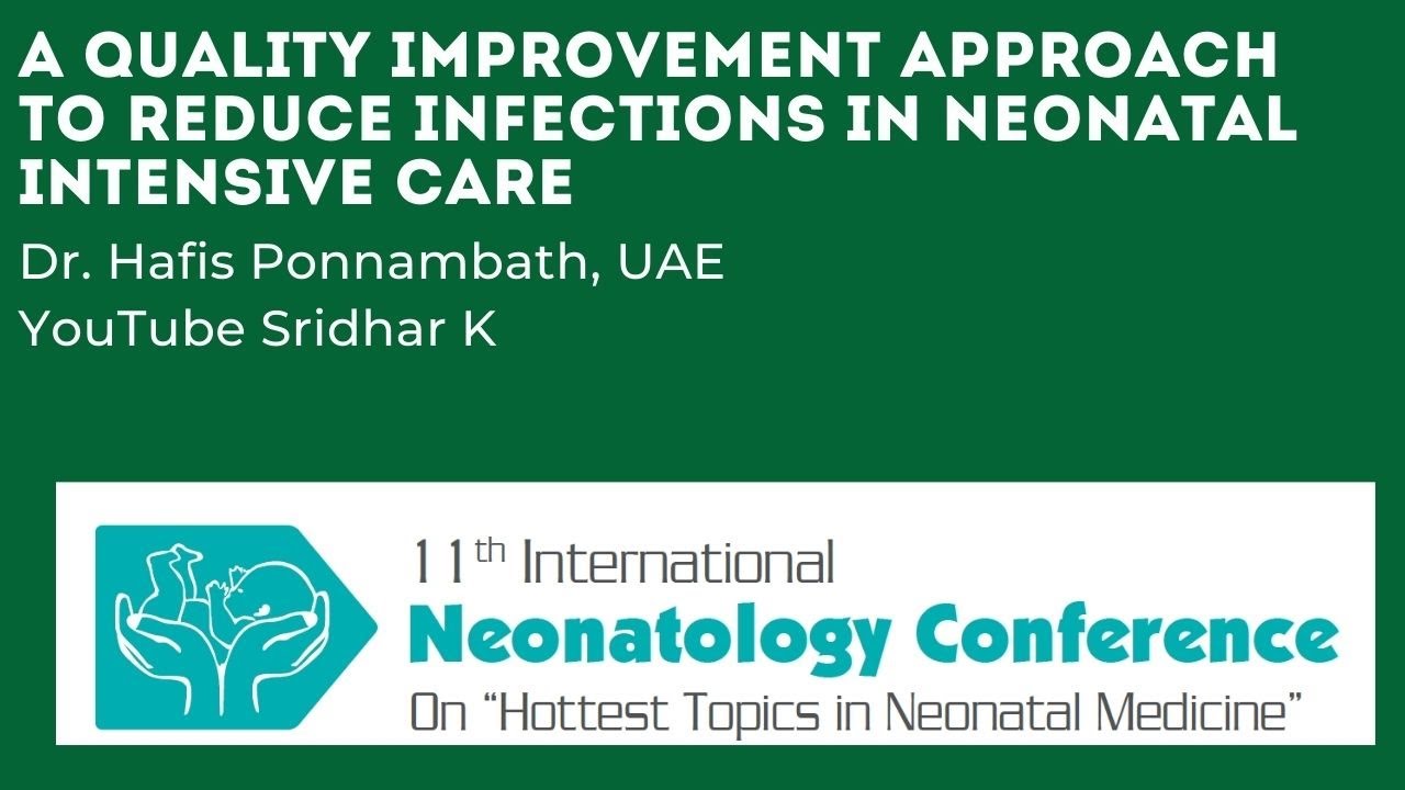 A Quality improvement approach to reduce infections in neonatal intensive care. Dr Hafis Ibrahim